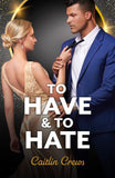 To Have & To Hate (A Very Italian Scandal, Book 1) (Mills & Boon Modern) by Caitlin Crews (9780008946241)
