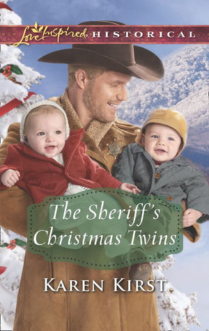 The Sheriff's Christmas Twins (Smoky Mountain Matches, Book 9) (Mills & Boon Love Inspired Historical) by Karen Kirst