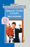 Special Order Groom (Mills & Boon American Romance) by Tina Leonard