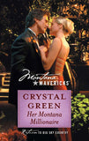 Her Montana Millionaire (Mills & Boon Silhouette) by Crystal Green