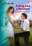 A Ring And A Rainbow (Mills & Boon Silhouette) by Deanna Talcott