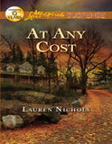 At Any Cost (Mills & Boon Love Inspired Suspense) by Lauren Nichols