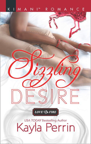 Sizzling Desire (Love on Fire, Book 4) by Kayla Perrin