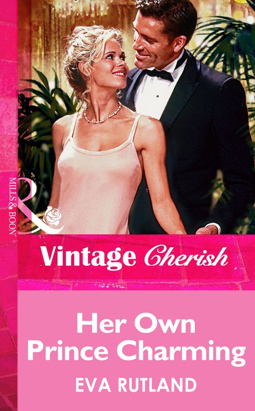 Her Own Prince Charming (Mills & Boon Vintage Cherish): First edition by Eva Rutland (9781472067838)