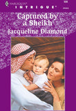 Captured By A Sheikh (Mills & Boon Intrigue) by Jacqueline Diamond