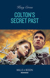 Colton's Secret Past (The Coltons of Owl Creek, Book 10) (Mills & Boon Heroes) by Kacy Cross (9780008942632)