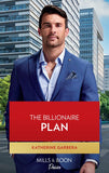 The Billionaire Plan (The Image Project, Book 2) (Mills & Boon Desire) by Katherine Garbera