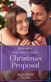The Single Dad's Christmas Proposal (Mills & Boon True Love) by Ella Hayes