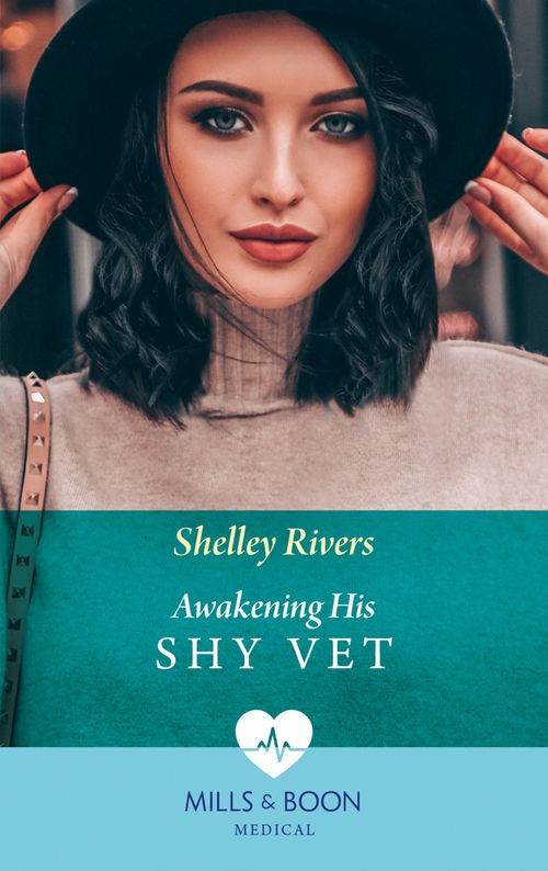 Awakening His Shy Vet (Mills & Boon Medical) by Shelley Rivers (9780008915209)