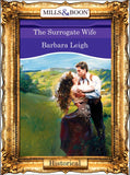 The Surrogate Wife (Mills & Boon Vintage 90s Modern): First edition by Barbara Leigh (9781408989302)