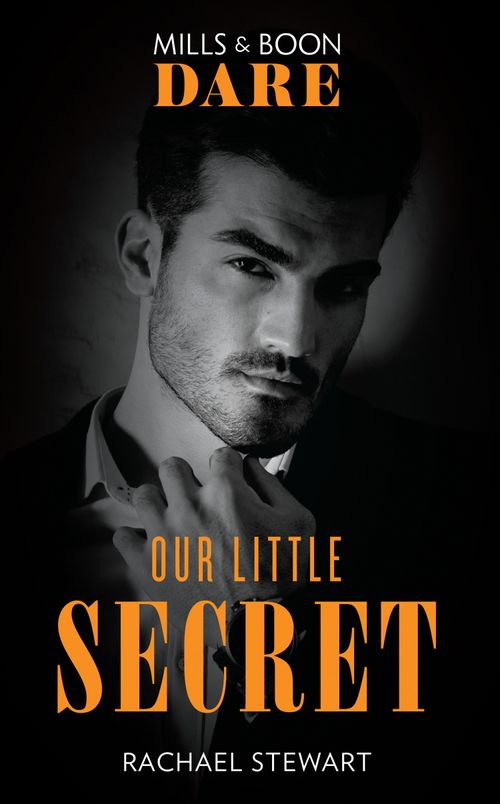 Our Little Secret (Mills & Boon Dare) by Rachael Stewart (9780008908973)