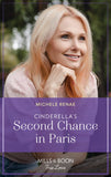 Cinderella's Second Chance In Paris (Mills & Boon True Love) by Michele Renae