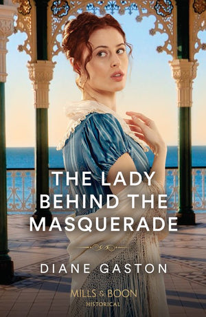 The Lady Behind The Masquerade (A Family of Scandals, Book 2) (Mills & Boon Historical) by Diane Gaston