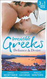 Irresistible Greeks: Defiance & Desire: Defying Drakon / The Enigmatic Greek / Baby out of the Blue by Carole Mortimer, Catherine George and Rebecca Winters