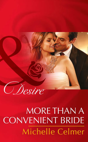 More Than A Convenient Bride (Texas Cattleman's Club: After the Storm, Book 7) (Mills & Boon Desire): First edition (9781474002950)