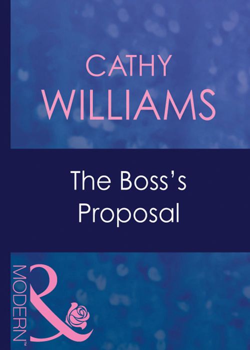 The Boss's Proposal (Mills & Boon Modern) by Cathy Williams