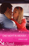 One Night in Weaver... (Return to the Double C, Book 8) (Mills & Boon Cherish) by Allison Leigh