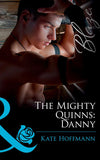 The Mighty Quinns: Danny (The Mighty Quinns, Book 13) (Mills & Boon Blaze): First edition by Kate Hoffmann (9781408969441)