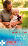 The Doctor's Secret Son (Mills & Boon Medical) by Janice Lynn