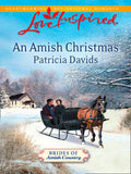 An Amish Christmas (Brides of Amish Country, Book 4) (Mills & Boon Love Inspired): First edition by Patricia Davids (9781472021991)