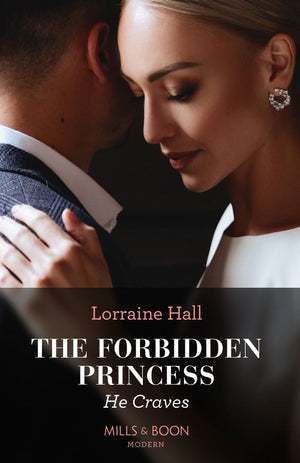 The Forbidden Princess He Craves (Mills & Boon Modern) by Lorraine Hall