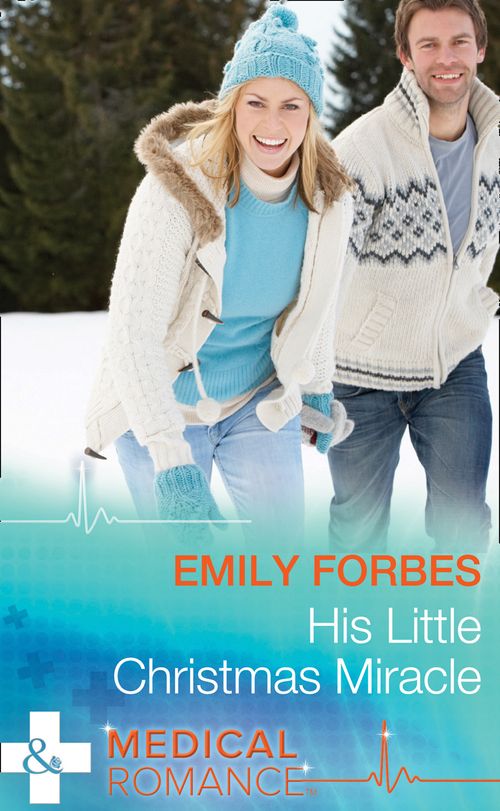 His Little Christmas Miracle (Mills & Boon Medical) by Emily Forbes