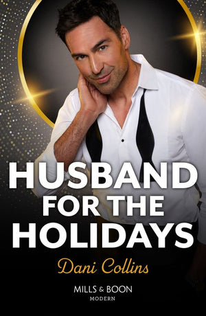 Husband For The Holidays (Mills & Boon Modern) by Dani Collins