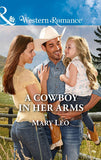 A Cowboy In Her Arms (Mills & Boon Western Romance) by Mary Leo