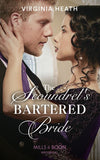 The Scoundrel's Bartered Bride (Mills & Boon Historical) by Virginia Heath (9780008901523)