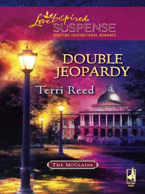 Double Jeopardy (The McClains, Book 1) (Mills & Boon Love Inspired): First edition by Terri Reed (9781408967058)