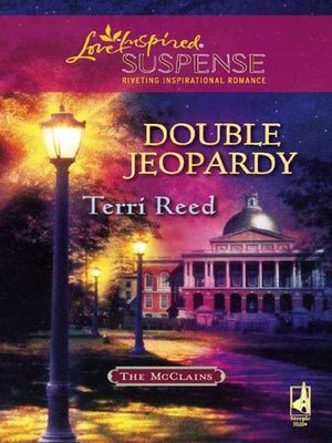Double Jeopardy (The McClains, Book 1) (Mills & Boon Love Inspired): First edition by Terri Reed (9781408967058)