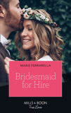 Bridesmaid For Hire (Matchmaking Mamas, Book 27) (Mills & Boon True Love) (9781474091664)