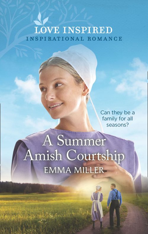A Summer Amish Courtship (Mills & Boon Love Inspired) (9780008907044)
