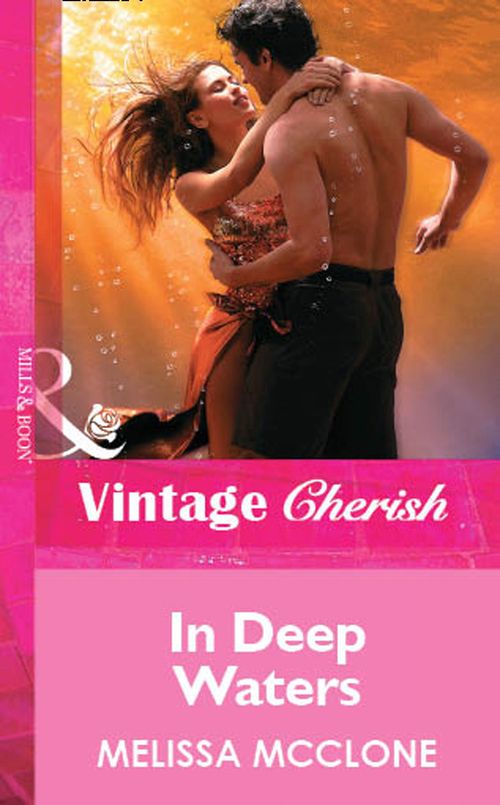 In Deep Waters (Mills & Boon Vintage Cherish): First edition (9781472080035)