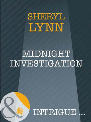 Midnight Investigation (Mills & Boon Intrigue): First edition (9781408948101)