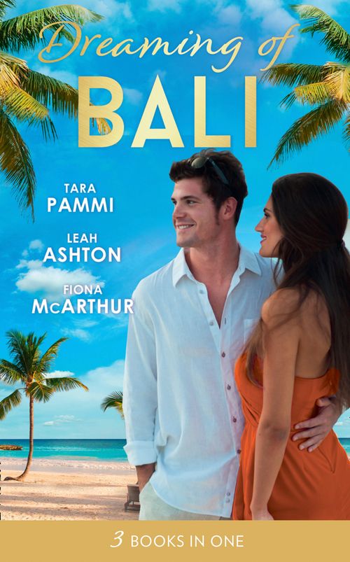 Dreaming Of… Bali: The Man to Be Reckoned With / Nine Month Countdown / Harry St Clair: Rogue or Doctor? (9781474081252)