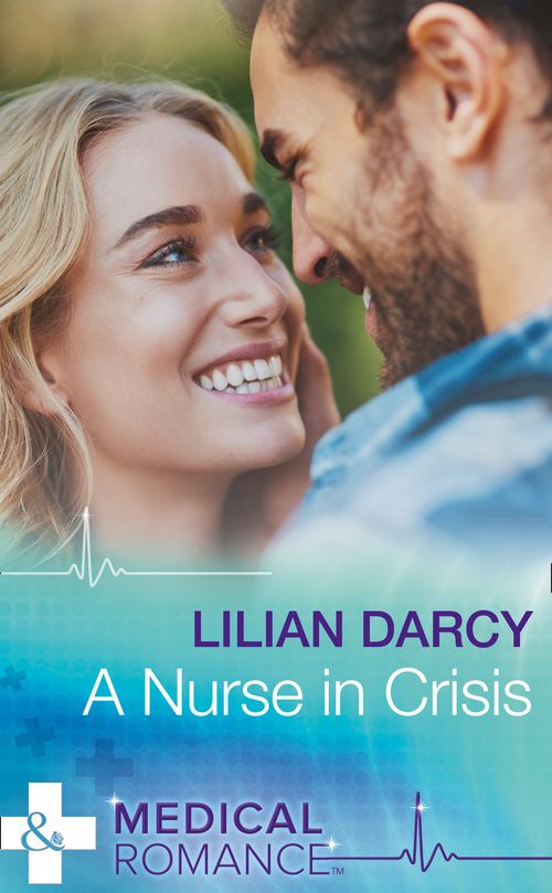 A Nurse In Crisis (Mills & Boon Medical) (9781474066280)