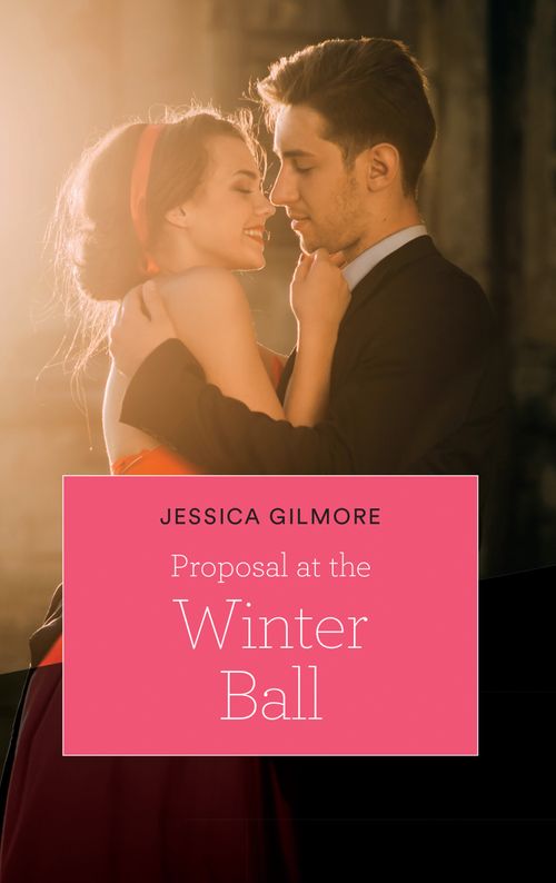 Proposal At The Winter Ball (Mills & Boon Cherish) (9781474002677)
