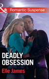 Deadly Obsession (Mills & Boon Romantic Suspense) (9781474040211)