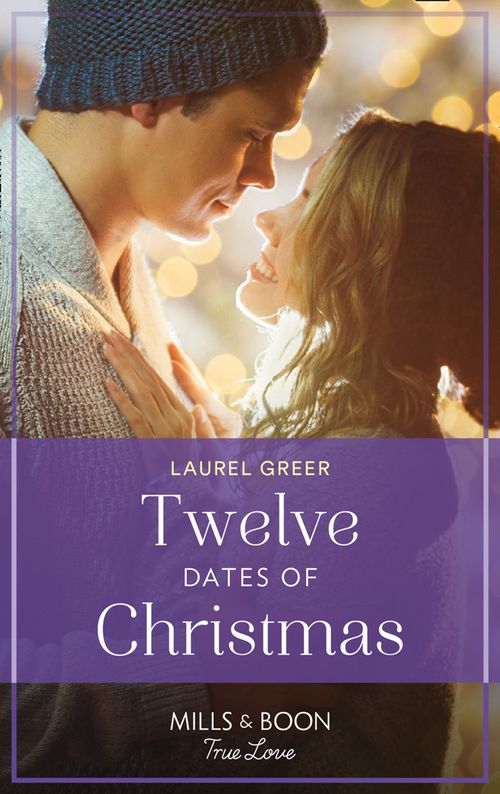 Twelve Dates Of Christmas (Sutter Creek, Montana, Book 7) (Mills & Boon True Love) (9780008910709)