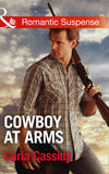 Cowboy At Arms (Cowboys of Holiday Ranch, Book 4) (Mills & Boon Romantic Suspense) (9781474040112)