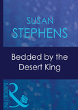 Bedded By The Desert King (Surrender to the Sheikh, Book 16) (Mills & Boon Modern): First edition (9781408941461)