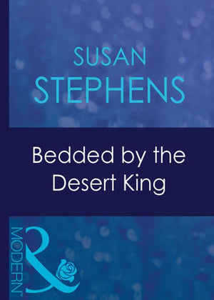 Bedded By The Desert King (Surrender to the Sheikh, Book 16) (Mills & Boon Modern): First edition (9781408941461)