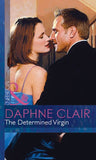 The Determined Virgin (Modern-Day Knight, Book 1) (Mills & Boon Modern): First edition (9781472031471)