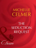The Seduction Request (Mills & Boon Desire): First edition (9781408942727)