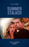 Summer Stalker (Mills & Boon Heroes) (A North Star Novel Series, Book 1) (9780008912093)