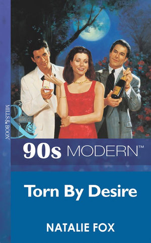 Torn By Desire (Mills & Boon Vintage 90s Modern): First edition (9781408984765)