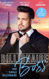Billionaire Boss: Hot. Single. Billionaire.: Fiancé in Name Only / One Month with the Magnate / Miss Prim and the Billionaire (9780008908362)