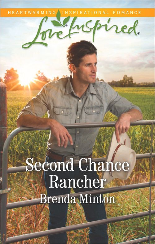 Second Chance Rancher (Bluebonnet Springs, Book 1) (Mills & Boon Love Inspired) (9781474069670)