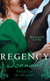 Regency Scandal: Passion In Spades: His Rags-to-Riches Contessa (Matches Made in Scandal) / From Courtesan to Convenient Wife by Marguerite Kaye (9780008917234)